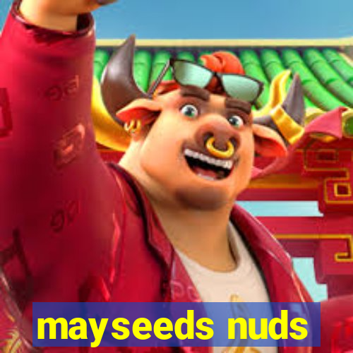 mayseeds nuds